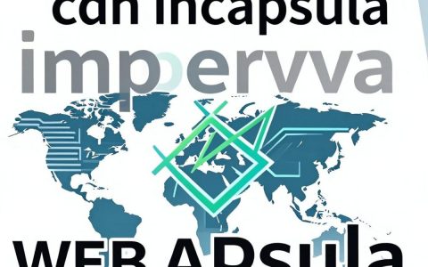 {x cdn incapsula}，incapsula cdn配置教程