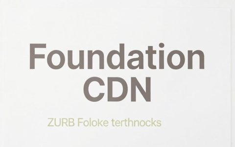 foundation cdn是什么，foundation cdn加速服务怎么用